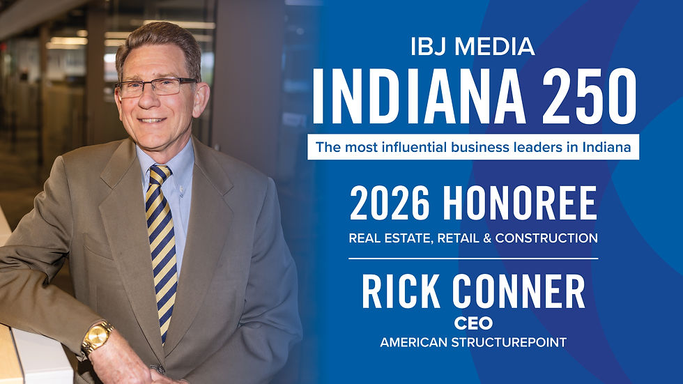 IBJ Media Indiana 250 - The most influential business leaders in Indiana. 2026 Honoree - Real estate, retail & contrstruction. Rick Conner CEO American Structurepoint